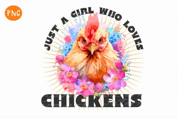 Just a Girl Who Loves Chickens Png, Farm